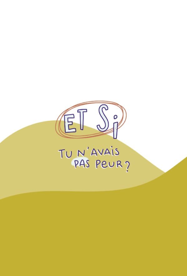 Carte Et si tu n'avais pas peur ?